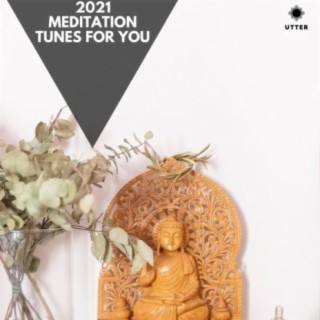 2021 Meditation Tunes for You