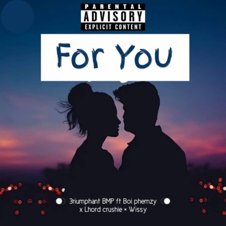 For You ft. Boi phemzy, Lhord crushie Emmy & Wissy | Boomplay Music