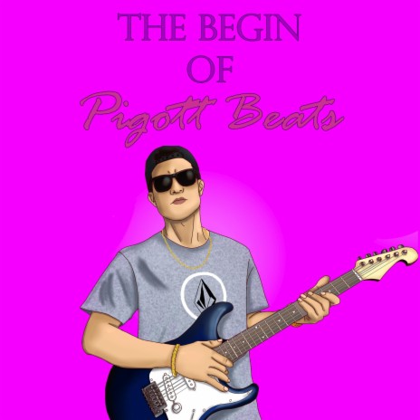 The Begin Of Pigott Beats | Boomplay Music