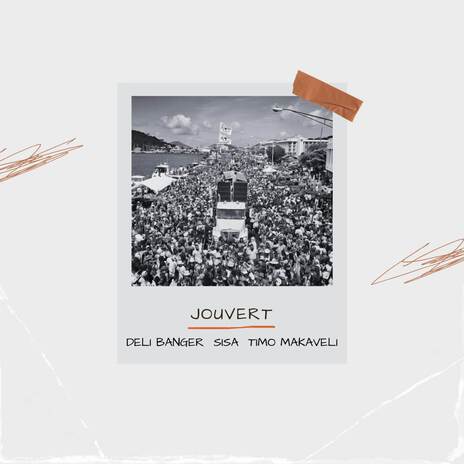 Jouvert (Instrumental) ft. Sisa & Deli Banger | Boomplay Music