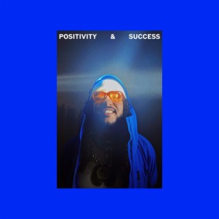 POSITIVITY & SUCCESS lyrics | Boomplay Music