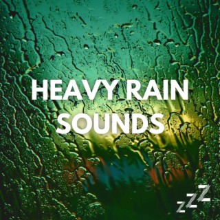 Heavy Rain Sounds for Sleep (Loopable, No Fade)