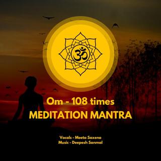 OM - 108 times Meditation Mantra