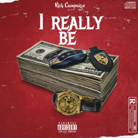 I Really Be | Boomplay Music