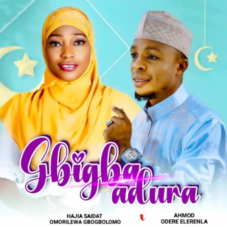 Gbigba Adura ft. Hajia Saidat Omorilewa Gbogbolomo | Boomplay Music