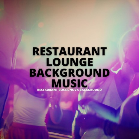 Perfect Restaurant Bossa Vibes | Boomplay Music