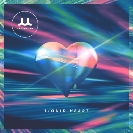 Liquid Heart | Boomplay Music