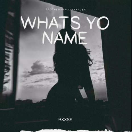 Whats Yo Name | Boomplay Music