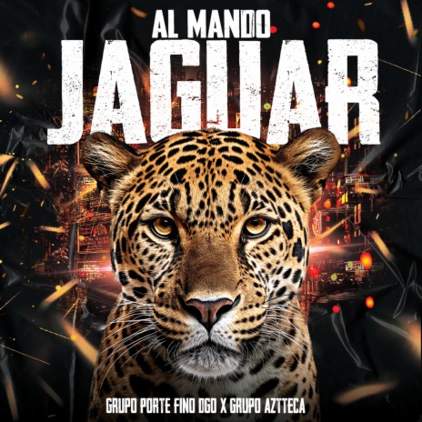 Al Mando Jaguar ft. Grupo Aztteca