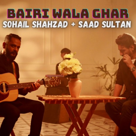 Beri Wala Ghar ft. Saad Sultan