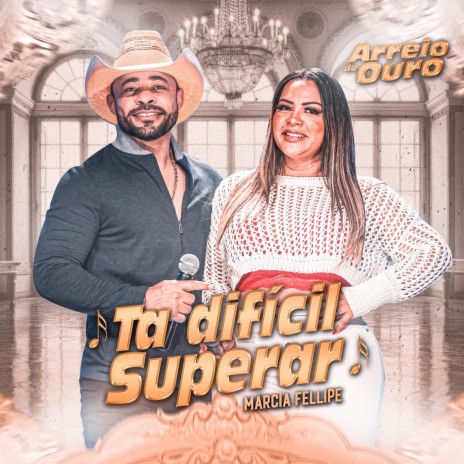 Tá Difícil Superar ft. Márcia Fellipe | Boomplay Music