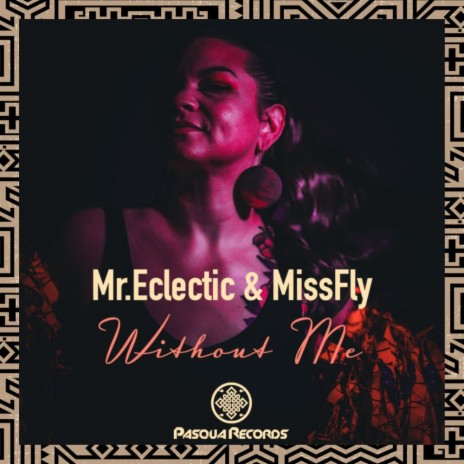 Without Me (Reprise) ft. MissFly | Boomplay Music
