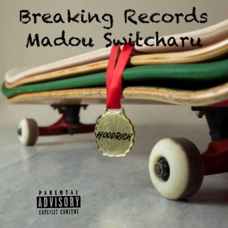 Breaking Records ft. Switcharu | Boomplay Music