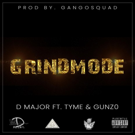 GrindMode ft. Tym3 & gunz0 | Boomplay Music