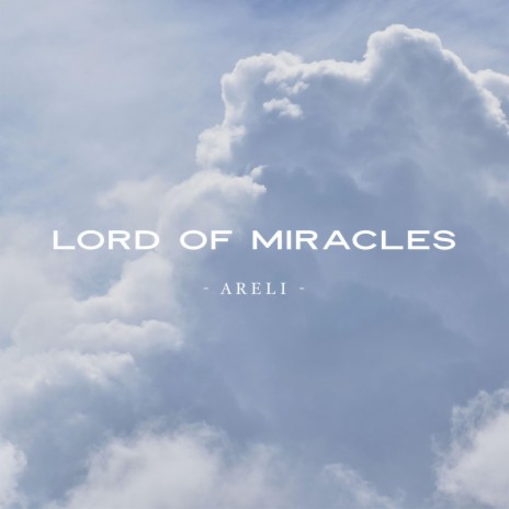 Lord of Miracles | Boomplay Music