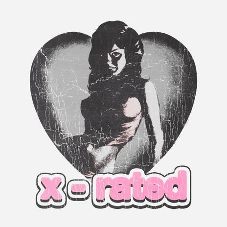 X-Rated | Boomplay Music