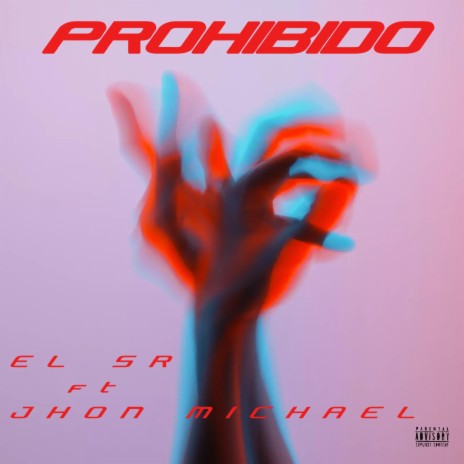 El SR x John Michael // PROHIBIDO | Boomplay Music