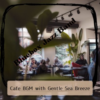 Cafe Bgm with Gentle Sea Breeze