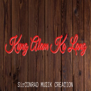 Kung Alam Ko Lang lyrics | Boomplay Music