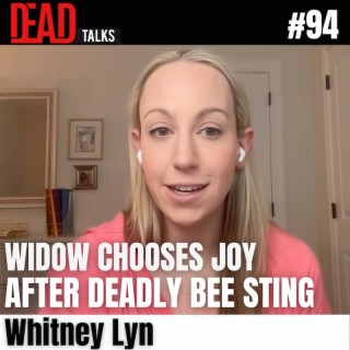 94 - Widow chooses joy while dealing with Grief | Whitney Lyn
