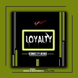 Loyalty (feat. Uchee)