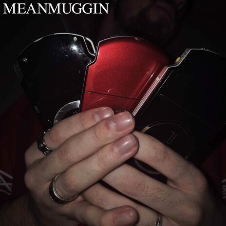 MEANMUGGIN | Boomplay Music