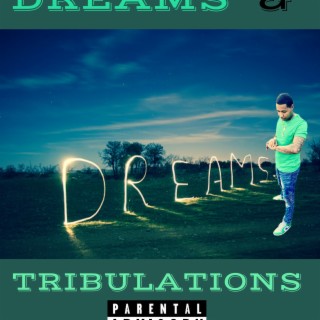 Dreams & Tribulations