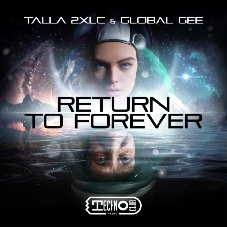 Return To Forever (Extended Mix) ft. Global Cee