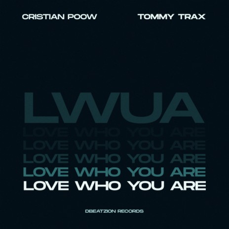 Love Who You Are ft. Tommy Trax | Boomplay Music