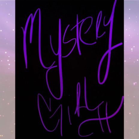 MYSTERY GIRL | Boomplay Music
