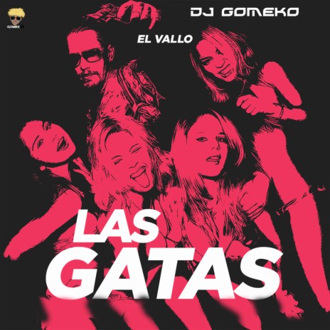 Las Gatas ft. Dj Gomeko | Boomplay Music
