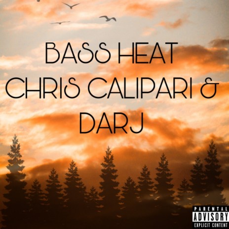 Bass Heat ft. Chris Calipari | Boomplay Music
