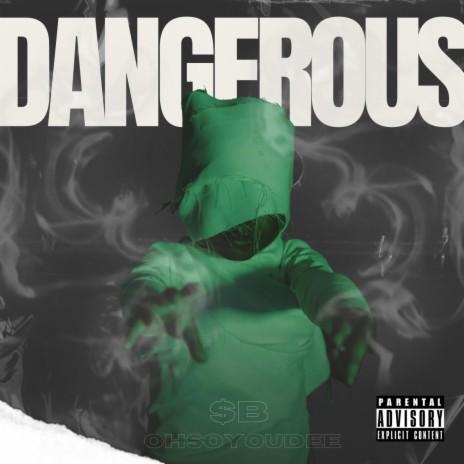 DANGEROUS ft. Ohsoyoudee | Boomplay Music