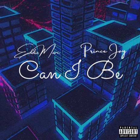 Can I Be (feat. Prince Jay) | Boomplay Music