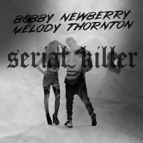 Serial Killer ft. Melody Thornton | Boomplay Music