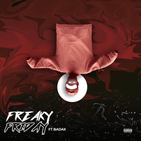 Freaky Friday ft. Badax | Boomplay Music
