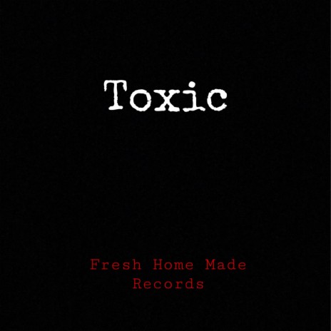 Toxic ft. Fleece & Juni6r Town