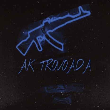 AK TROVOADA ft. Jotta | Boomplay Music