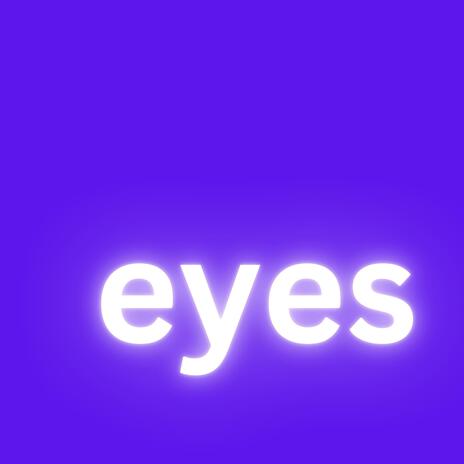 Eyes | Boomplay Music