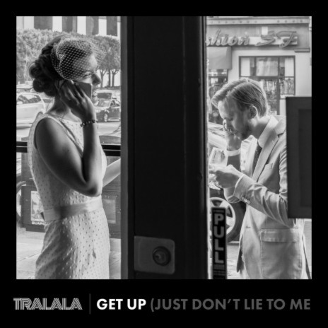 Get Up (Just Don't Lie to Me) | Boomplay Music