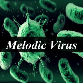 Melodic Virus