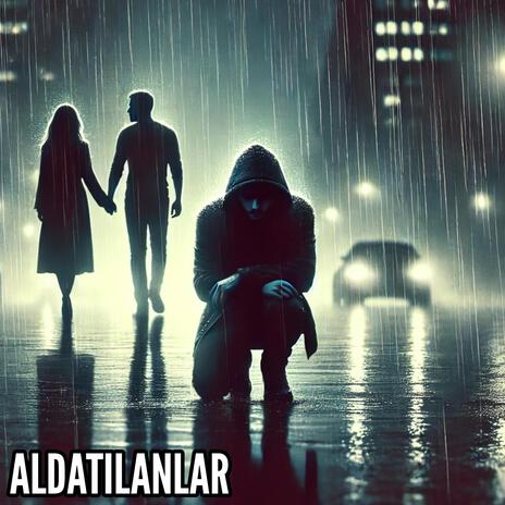 Aldatılanlar | Boomplay Music