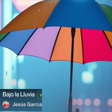 Bajo La Lluvia | Boomplay Music