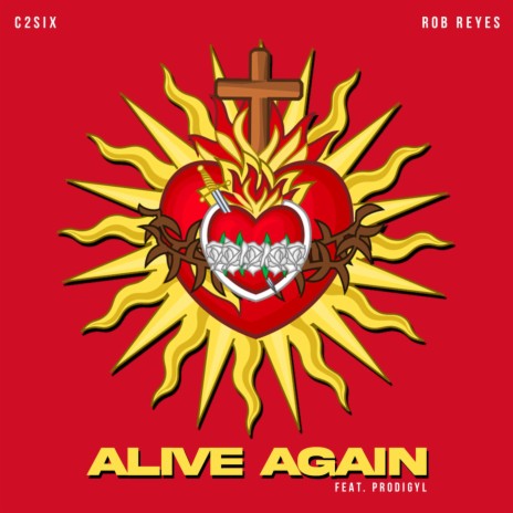Alive Again ft. Rob Reyes & Prodigyl