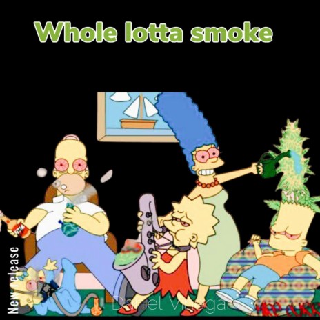 Whole lotta smoke