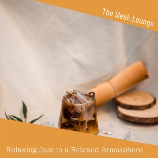 Relaxing Jazz in a Relaxed Atmosphere