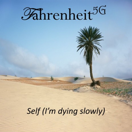 Self (I'm dying slowly) | Boomplay Music