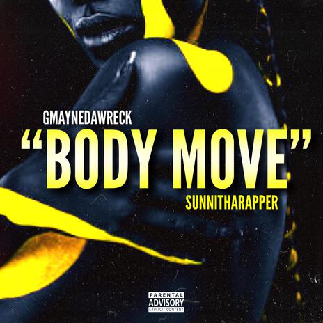 Body Move ft. SunniThaRapper | Boomplay Music