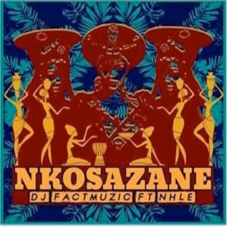 Nkosazana ft. Nhle | Boomplay Music