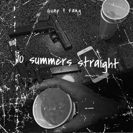 10 Summers Straight ft. Fang | Boomplay Music